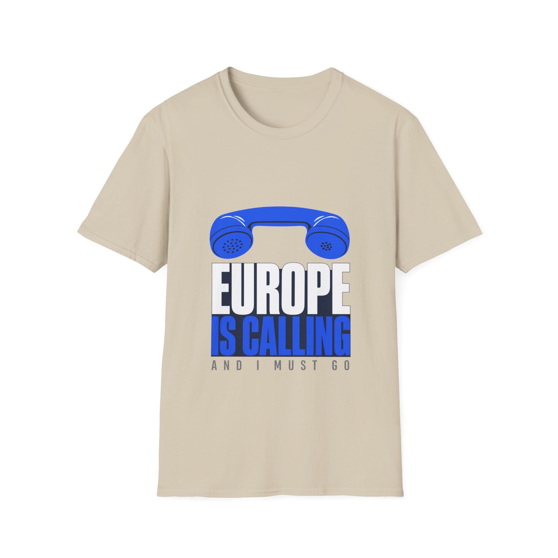 Europe Is Calling T-Shirt — Travel Tee "Europe Is Calling and I Must Go"