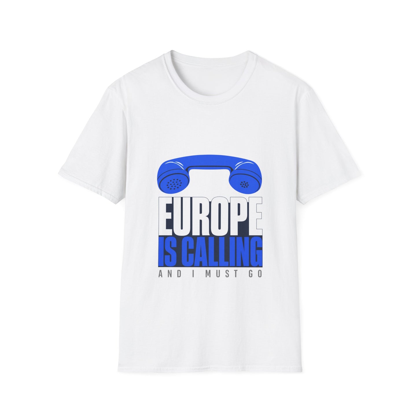 Europe Is Calling T-Shirt — Travel Tee "Europe Is Calling and I Must Go"