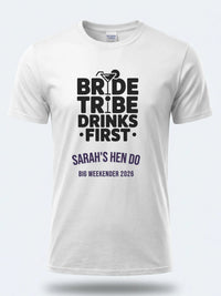 Personalised Weekender Unisex Tee | Bride Tribe | Drinks first | Hen Shirt Dress Loud