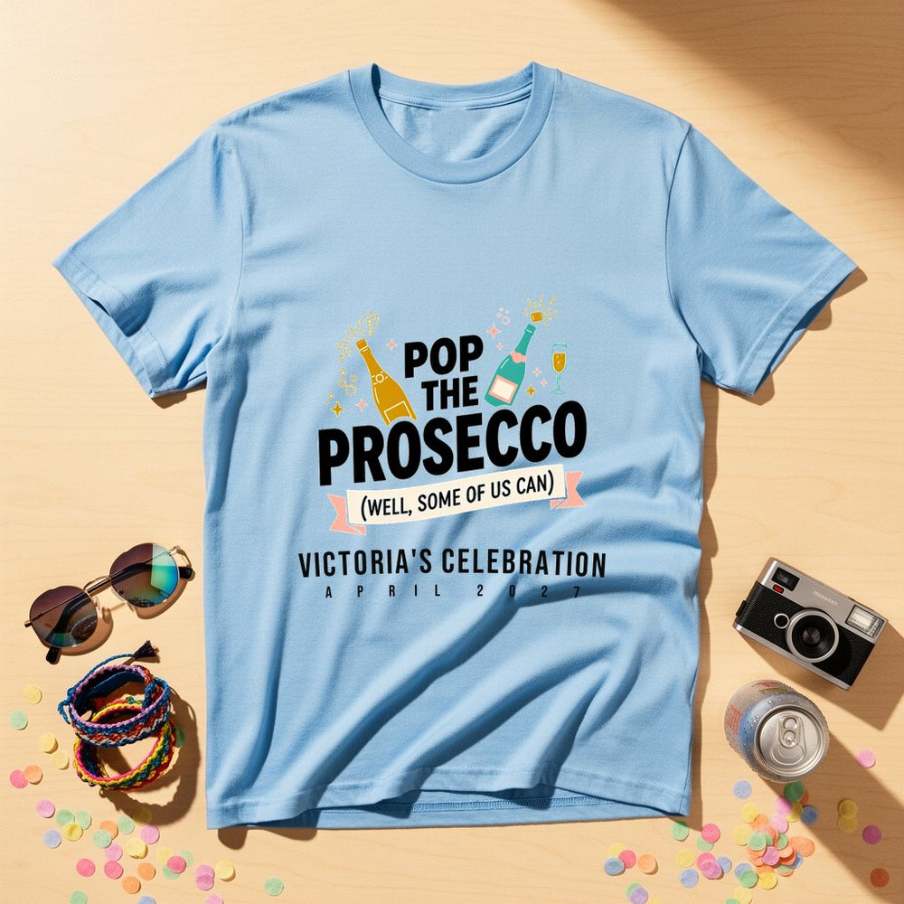 Pop The Prosecco Personalized Group T-Shirt
