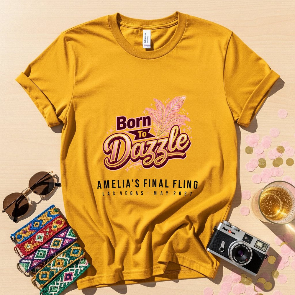 Born to Dazzle Personalized Bachelorette T-Shirt
