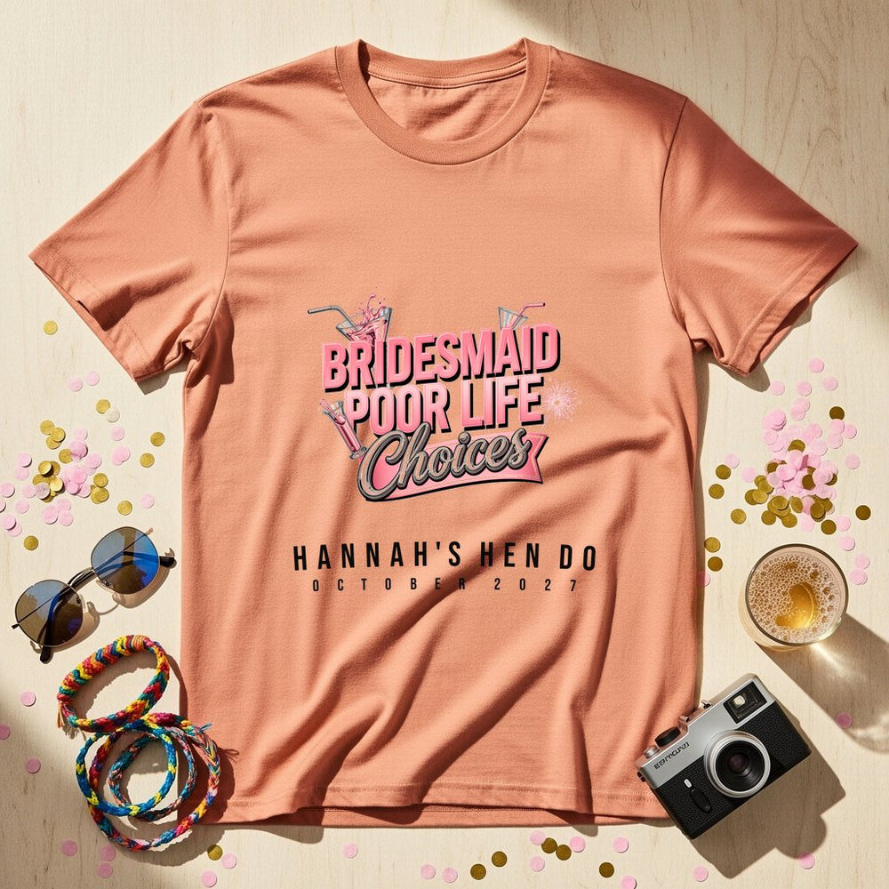 Poor Choices Personalized Bachelorette T-Shirt