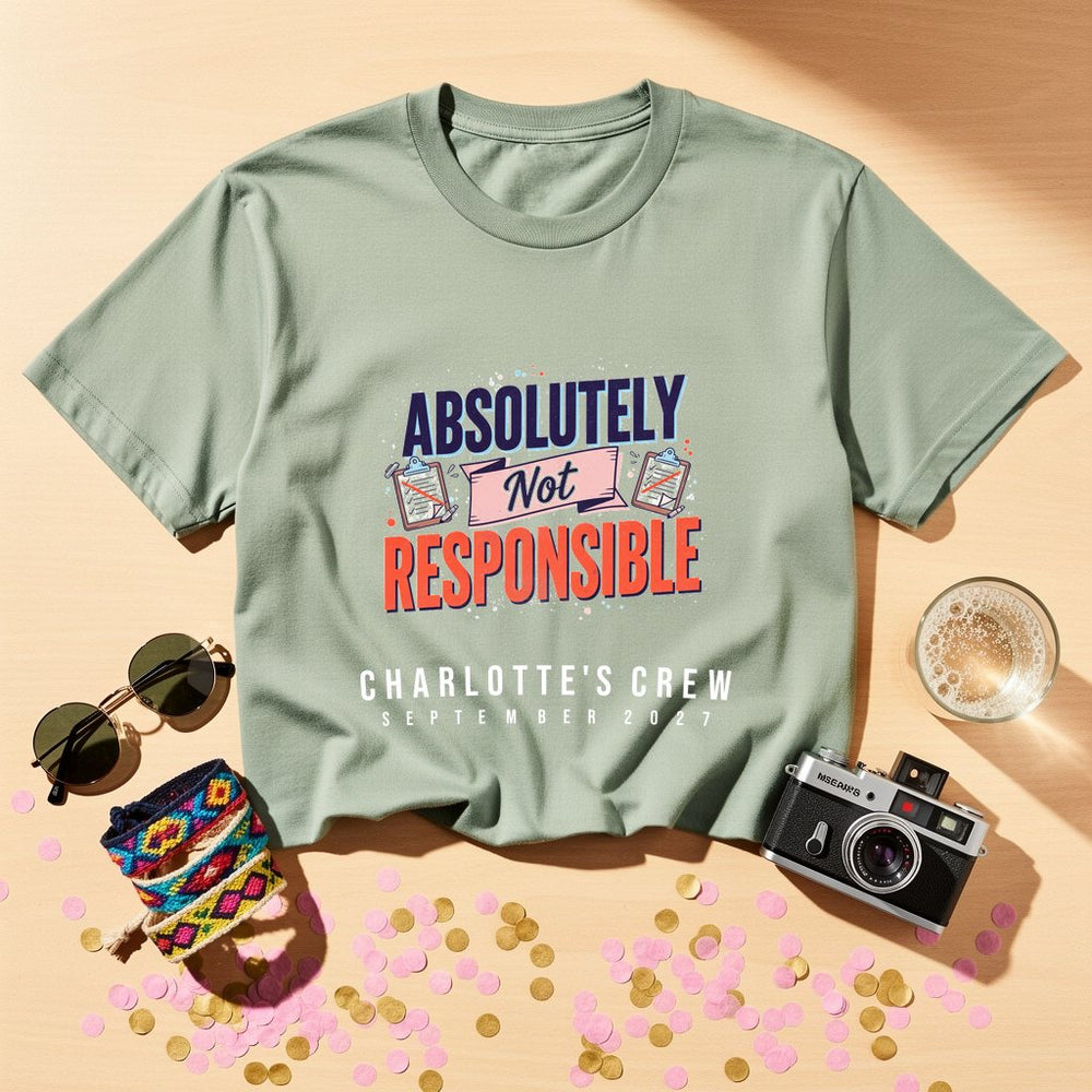 Not Responsible Personalized Bachelorette T-Shirt