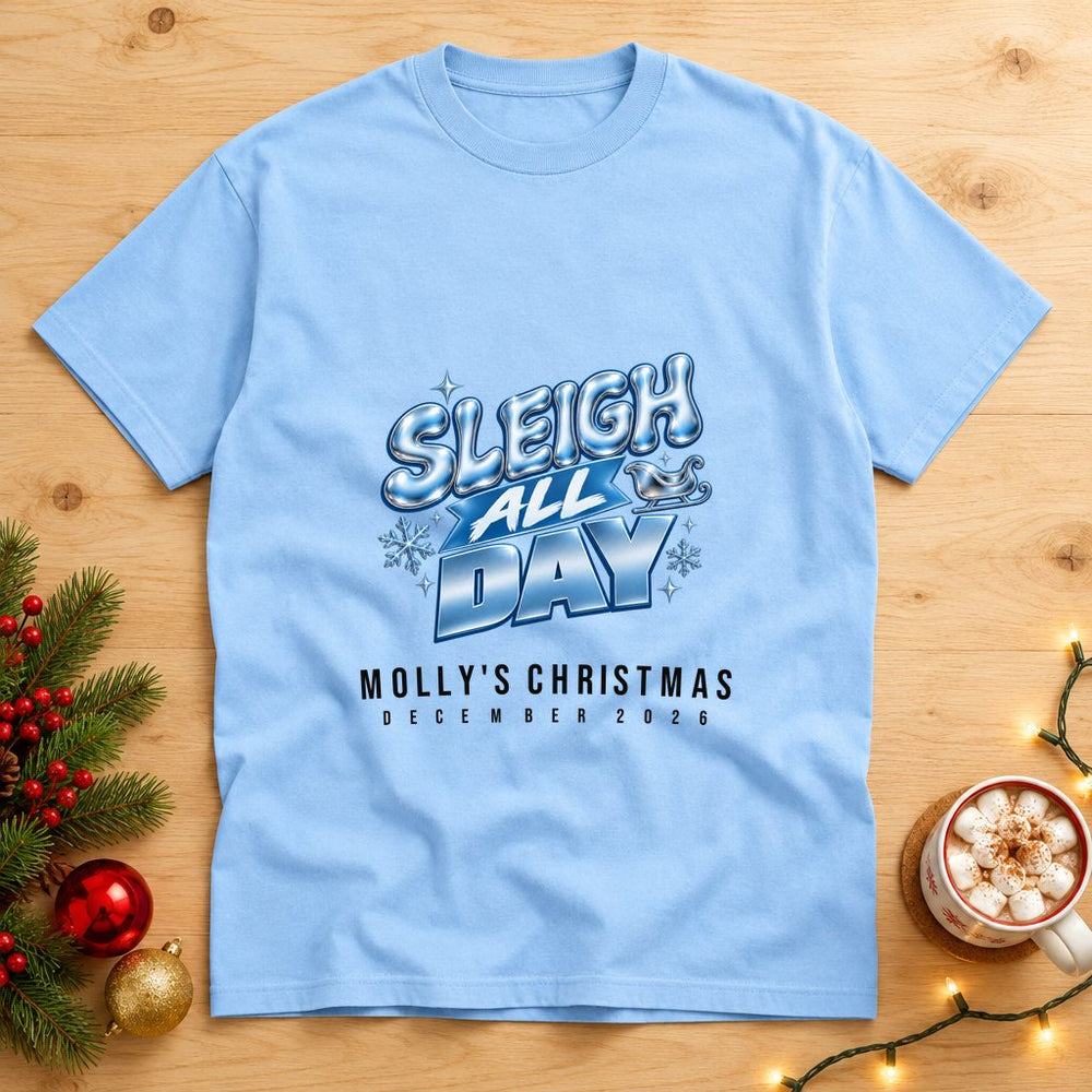 Sleigh My Name Personalized Group Tee & Sweatshirt