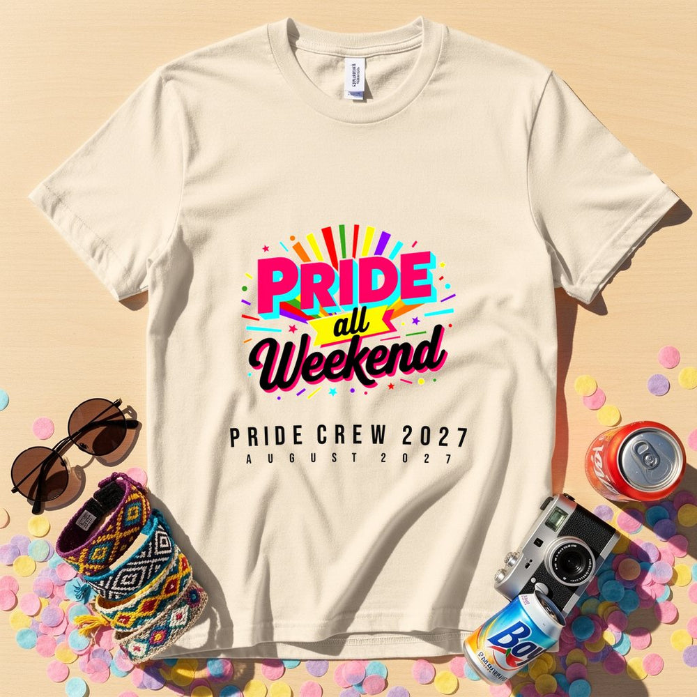Pride All Weekend Personalized Pride T-Shirt