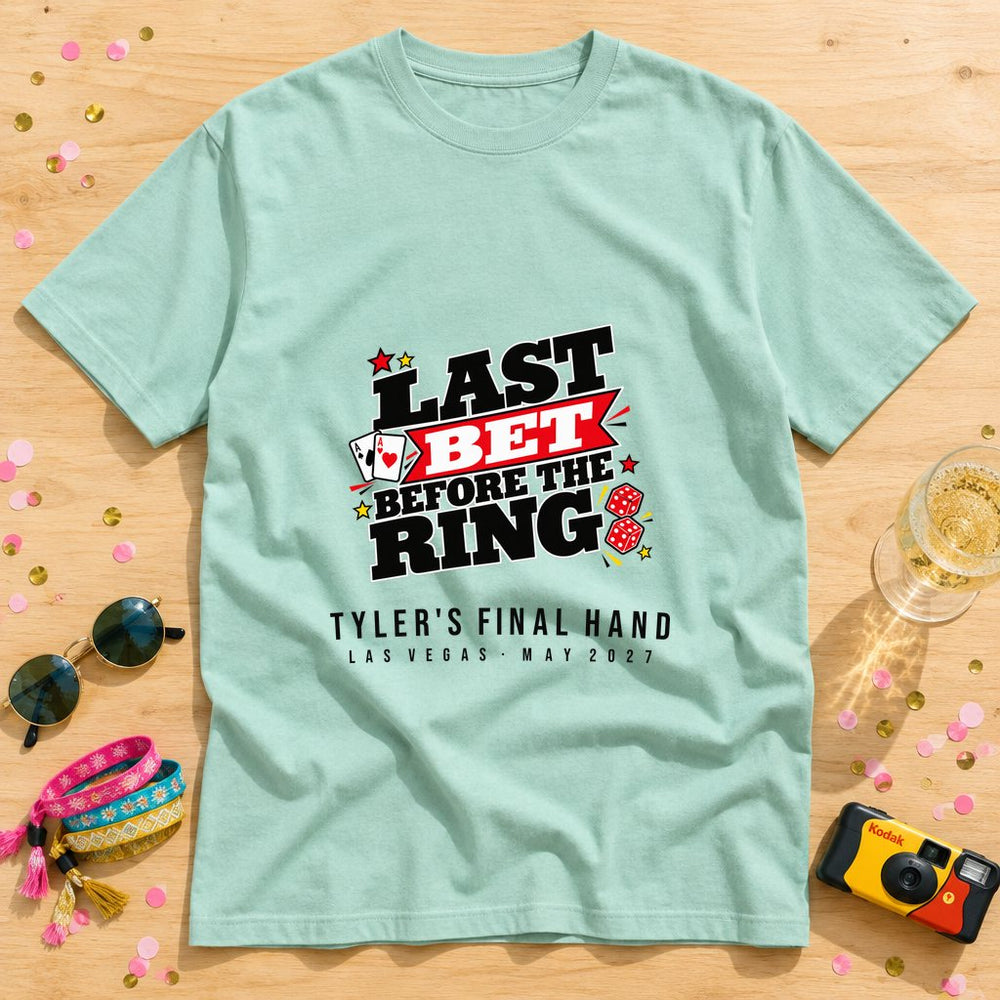 Last Bet Personalized Bachelorette T-Shirt