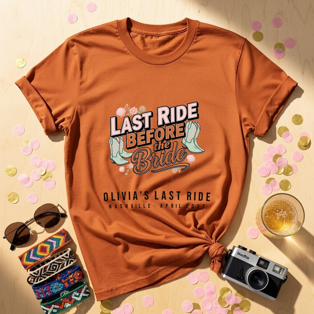 Last Ride Personalized Bachelorette T-Shirt