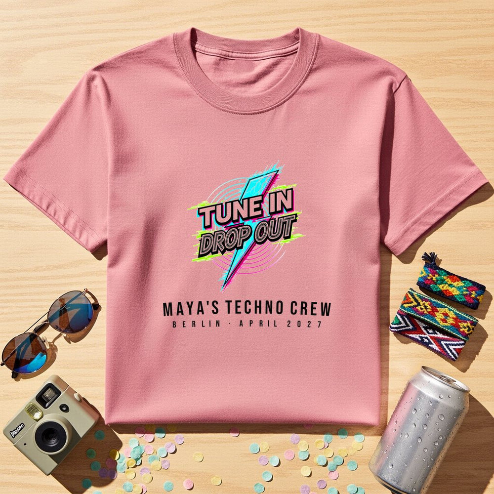 Tune In Drop Out Personalized Group T-Shirt