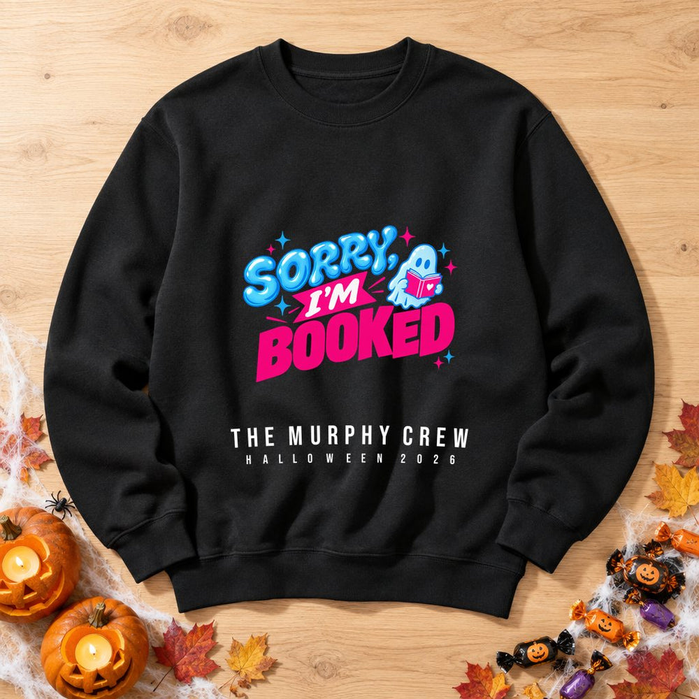 Sorry I'm Booked — Personalised Halloween Sweatshirt