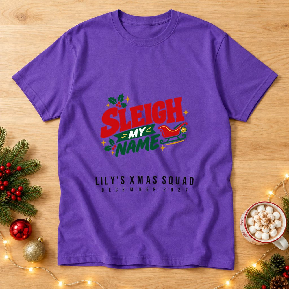 Sleigh My Name Personalized Christmas T-Shirt