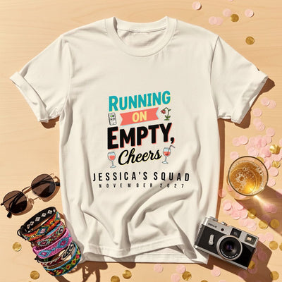 Running On Empty Personalized Bachelorette T-Shirt