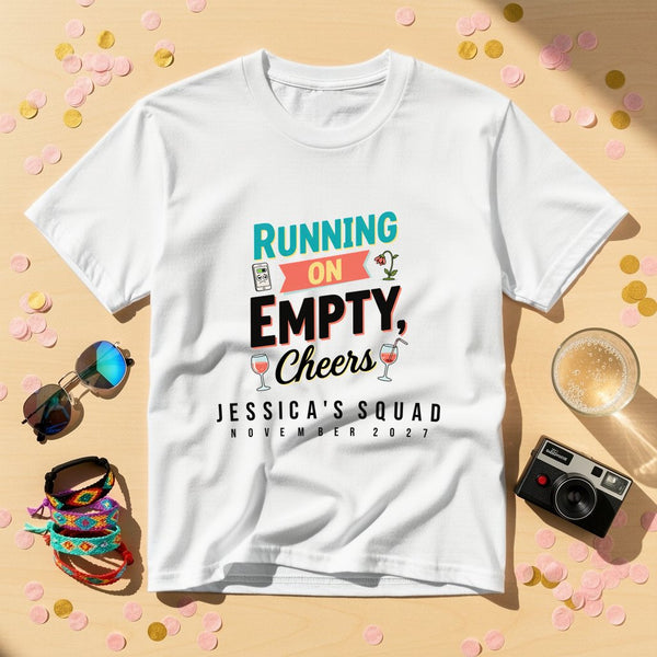 Running On Empty Personalized Bachelorette T-Shirt