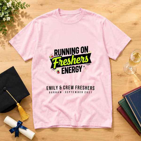 Freshers Energy Personalized Freshers T-Shirt