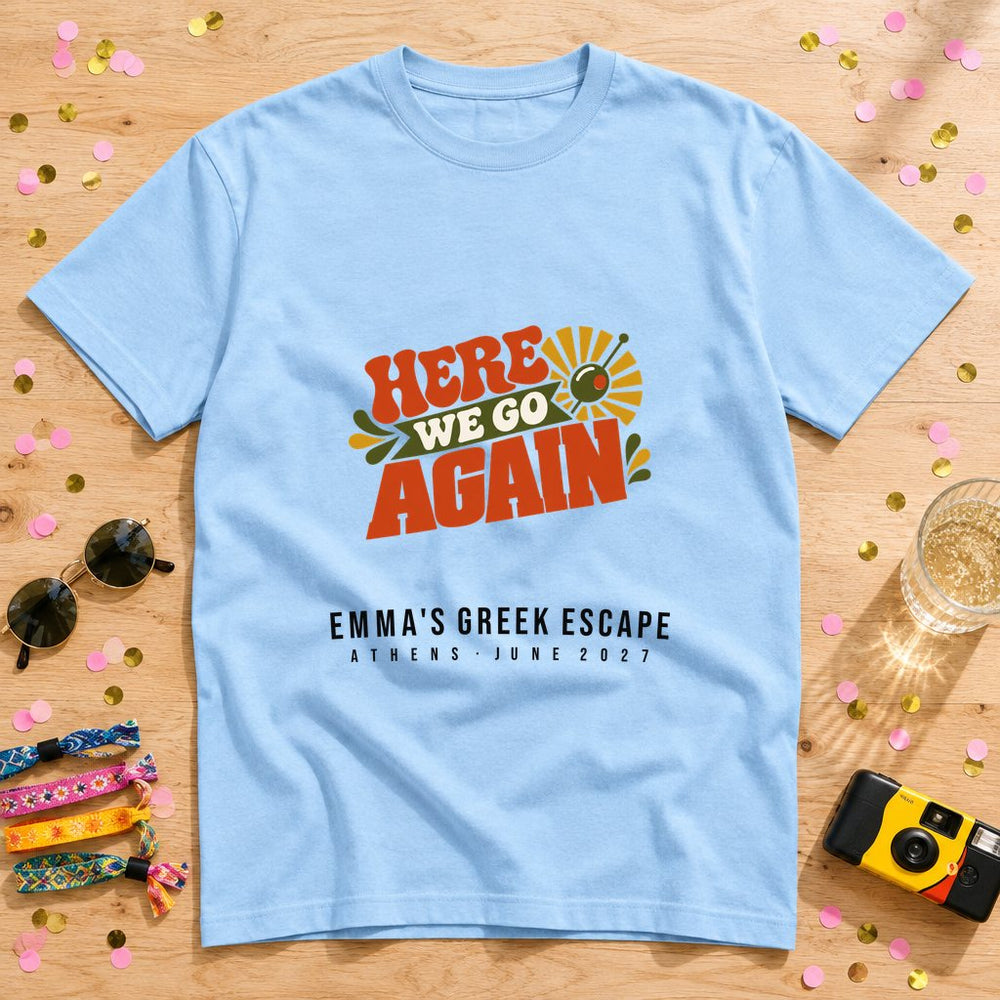 Here We Go Again — Personalised Hen Do T-Shirt