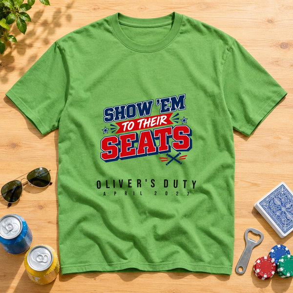 Show 'Em To Their Seats — Personalised Stag Do T-Shirt