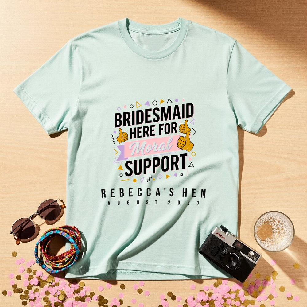 Moral Support Personalized Bachelorette T-Shirt