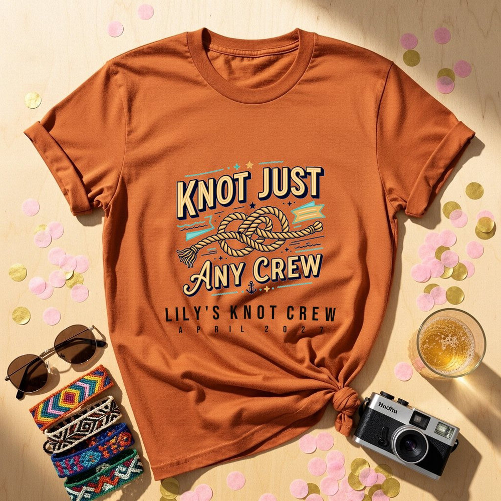 Knot Just Any Crew Personalized Bachelorette T-Shirt