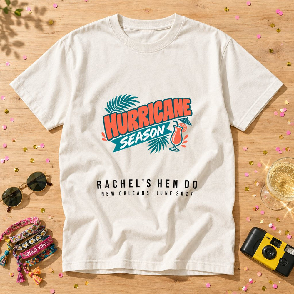 Hurricane Season — Personalised Hen Do T-Shirt